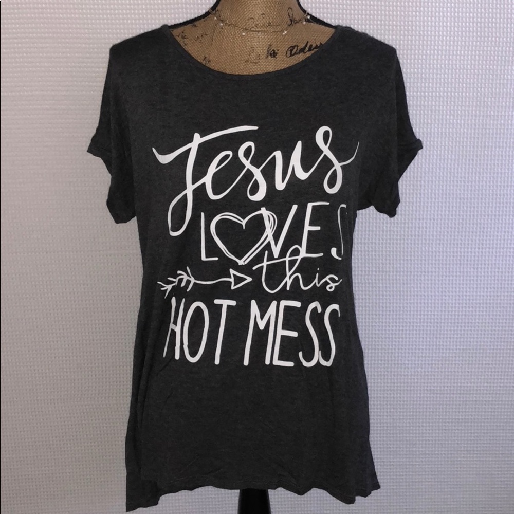 Jesus loves this HOT MESS Top